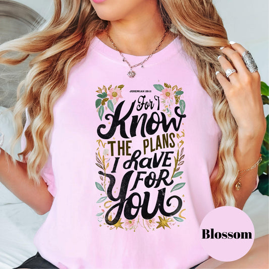 Jeremiah 29:11 Shirt, Bible Verse Christian Tee, Comfort Colors® Scripture Shirt, Know the Plans Shirt, Faith Based Gift for Her