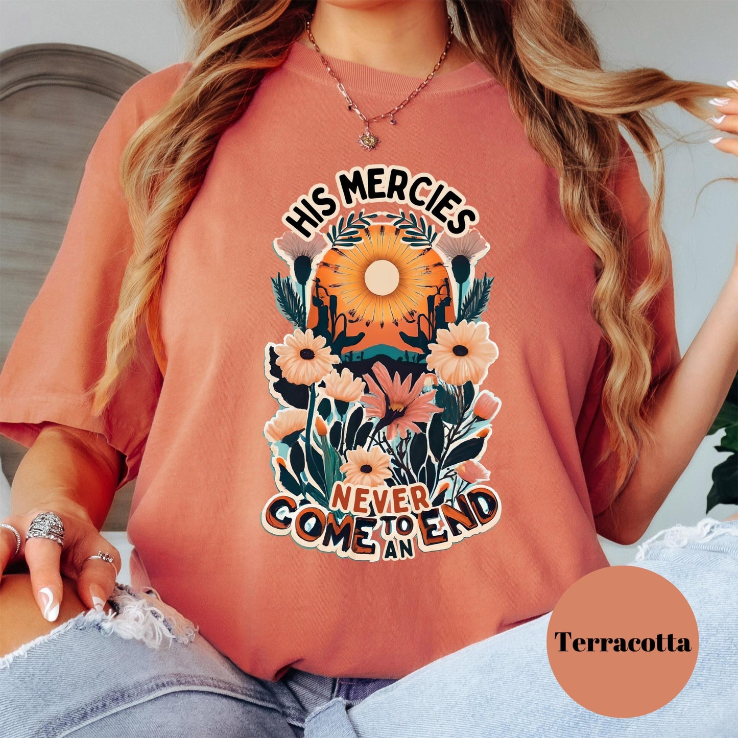 His Mercies Never End Shirt, Lamentations 3:22 Tee, Christian Comfort Colors® Shirt, Floral Faith Shirt, Encouragement Gift