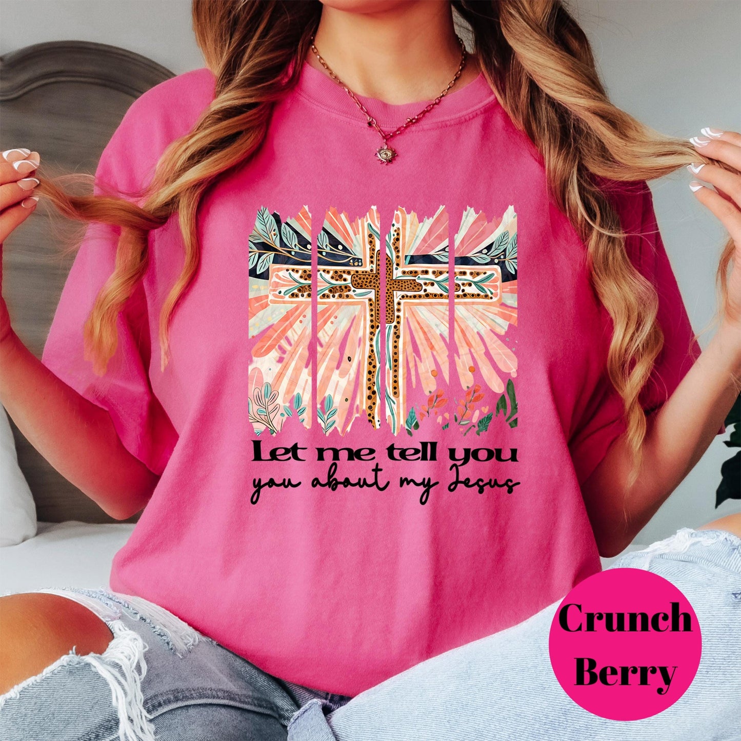 Let Me Tell You About My Jesus Shirt, Boho Floral Cross Comfort Colors® Shirt, Christian Shirt, Faith Shirt, Religious Gift for Her