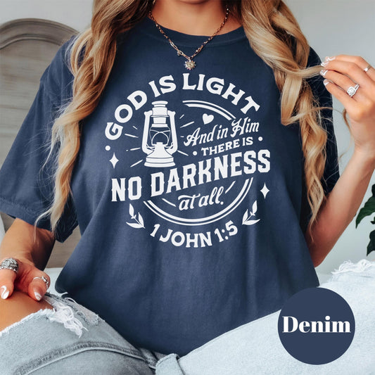 God Is Light Bible Verse Shirt, 1 John 1:5 Comfort Colors® Tee, Christian Shirt for Women, Faith Graphic Tee, No Darkness Shirt, Jesus Shirt