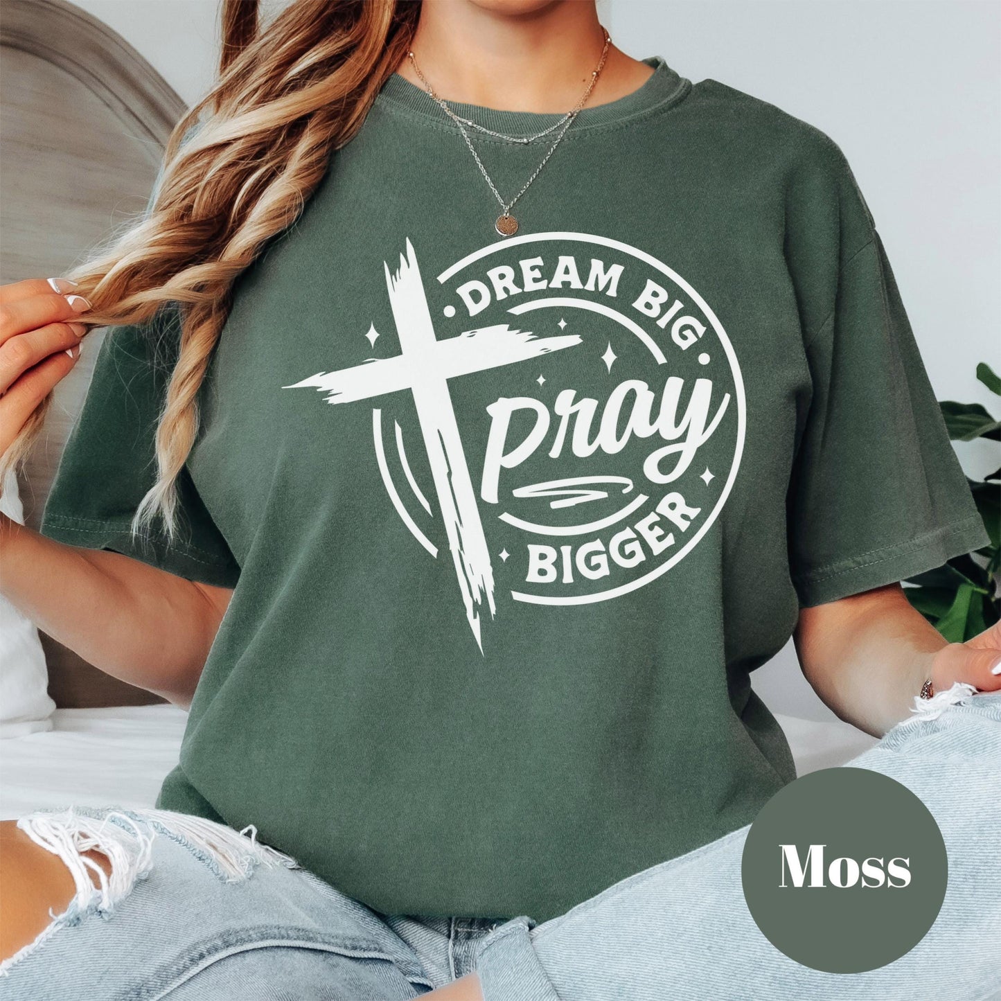 Dream Big Pray Bigger Shirt, Comfort Colors® Christian Tee, Motivational Faith Shirt, Prayer Graphic Tee, Cross Shirt for Women, Jesus Tee
