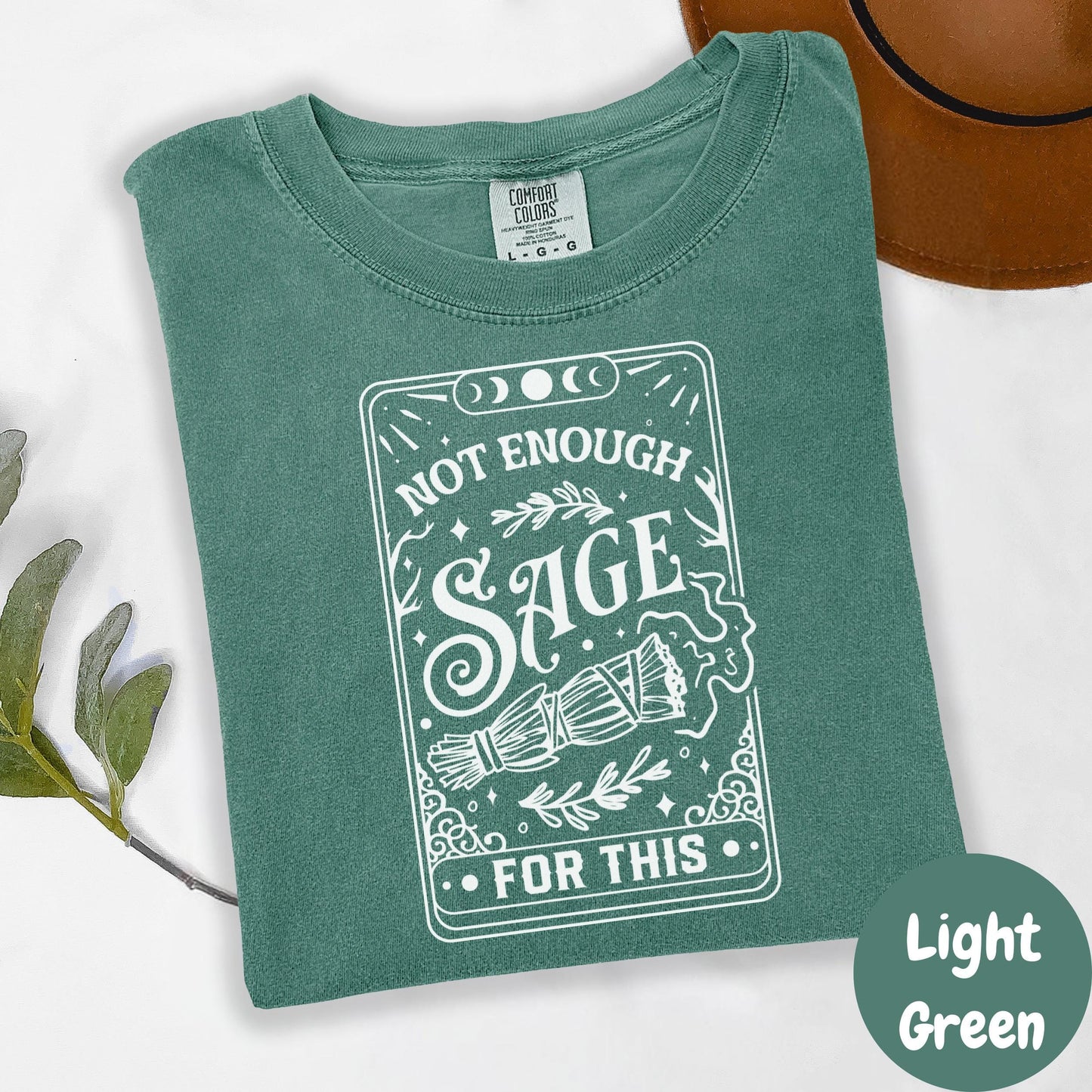 Not Enough Sage for This Shirt, Comfort Colors® Witchy Tee, Funny Spiritual Shirt, Tarot Vibe Graphic Tee, Smudge Stick Shirt, Gift for Her