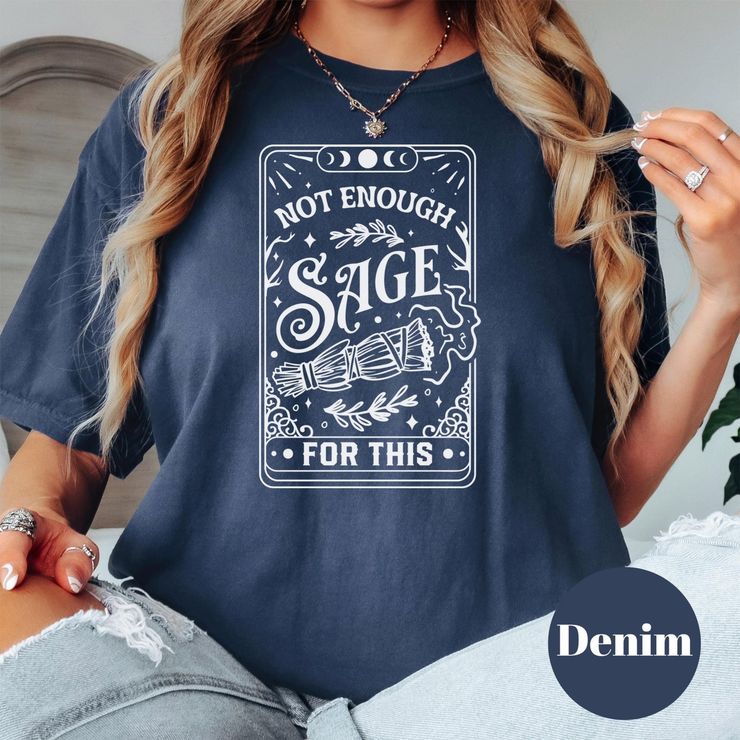 Not Enough Sage for This Shirt, Comfort Colors® Witchy Tee, Funny Spiritual Shirt, Tarot Vibe Graphic Tee, Smudge Stick Shirt, Gift for Her