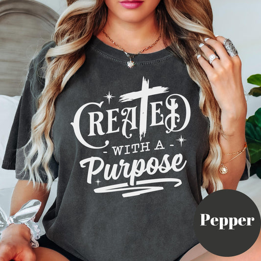 Created with a Purpose Shirt, Comfort Colors® Christian Tee, Faith-Based Inspirational Shirt, Jesus for Women, Motivational Scripture Tee