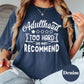 Adulthood Too Hard Do Not Recommend Shirt, Comfort Colors® Funny Tee, Relatable Tee for Women, Tired Mom Shirt, Sarcastic Adulting Gift