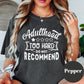 Adulthood Too Hard Do Not Recommend Shirt, Comfort Colors® Funny Tee, Relatable Tee for Women, Tired Mom Shirt, Sarcastic Adulting Gift