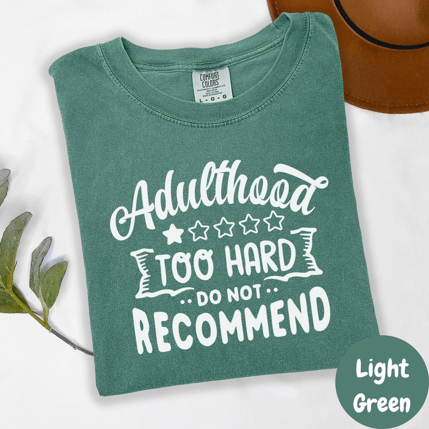 Adulthood Too Hard Do Not Recommend Shirt, Comfort Colors® Funny Tee, Relatable Tee for Women, Tired Mom Shirt, Sarcastic Adulting Gift