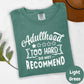 Adulthood Too Hard Do Not Recommend Shirt, Comfort Colors® Funny Tee, Relatable Tee for Women, Tired Mom Shirt, Sarcastic Adulting Gift