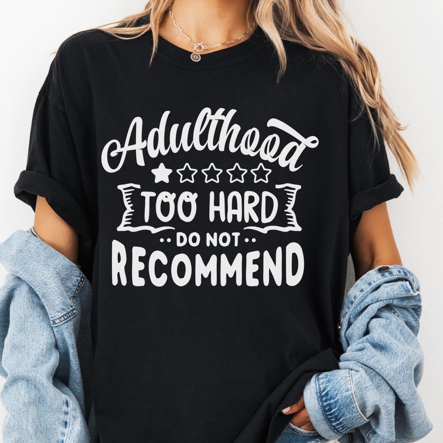 Adulthood Too Hard Do Not Recommend Shirt, Comfort Colors® Funny Tee, Relatable Tee for Women, Tired Mom Shirt, Sarcastic Adulting Gift