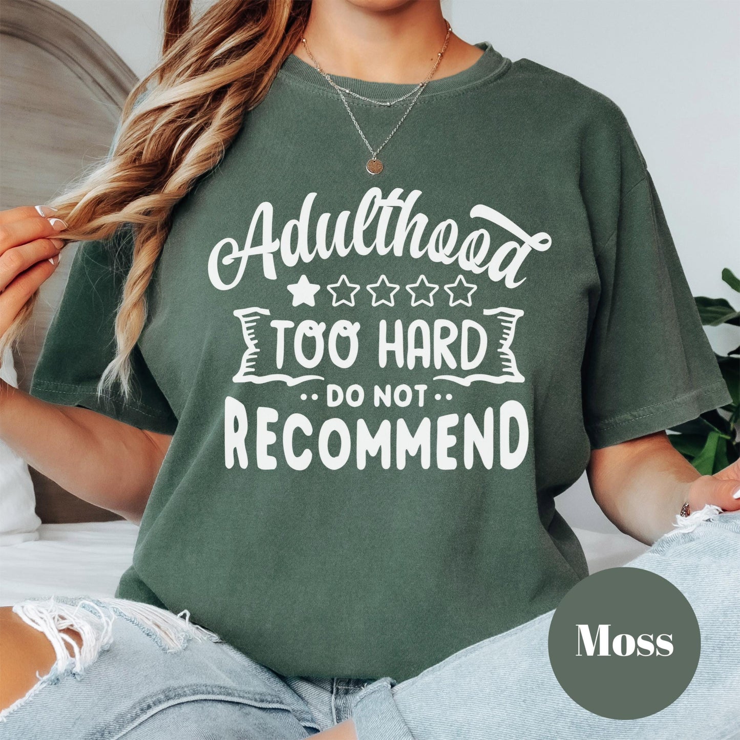 Adulthood Too Hard Do Not Recommend Shirt, Comfort Colors® Funny Tee, Relatable Tee for Women, Tired Mom Shirt, Sarcastic Adulting Gift