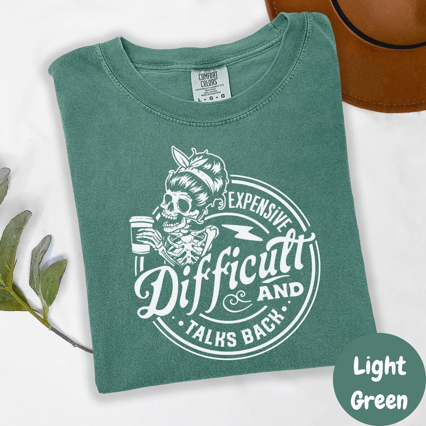 Expensive Difficult and Talks Back Shirt, Comfort Colors® Funny Skeleton Tee, Sassy Shirt for Women, Attitude Skull Tee, Spicy Girl Gift