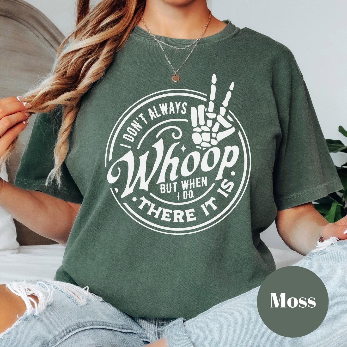 I Don’t Always Whoop Shirt, Comfort Colors® Funny Skeleton Tee, There It Is Graphic Tee, Sarcastic Mom Shirt, Spicy Attitude Shirt for Women