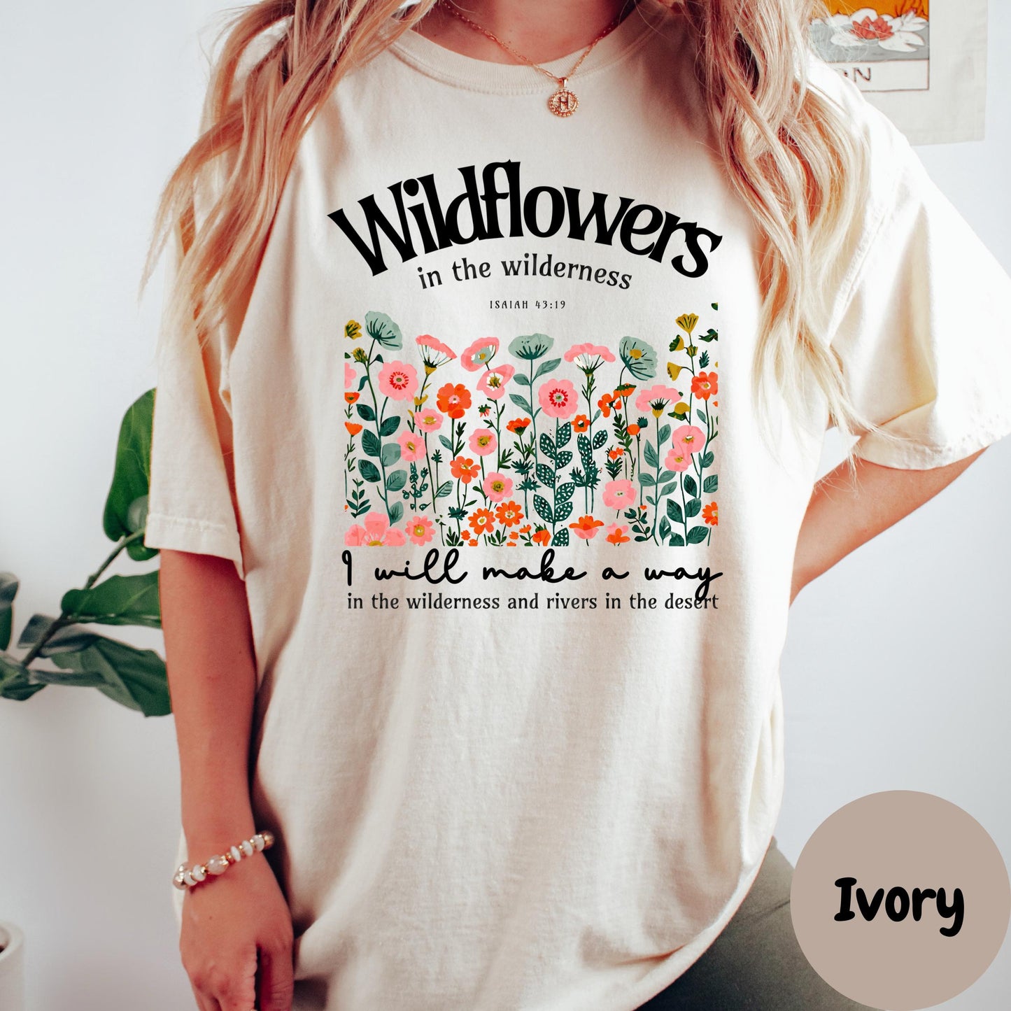 Wildflowers in the Wilderness Shirt, Comfort Colors® Faith Tee, Isaiah 43:19 Bible Verse Shirt, Christian Floral Tee, Inspirational Gift