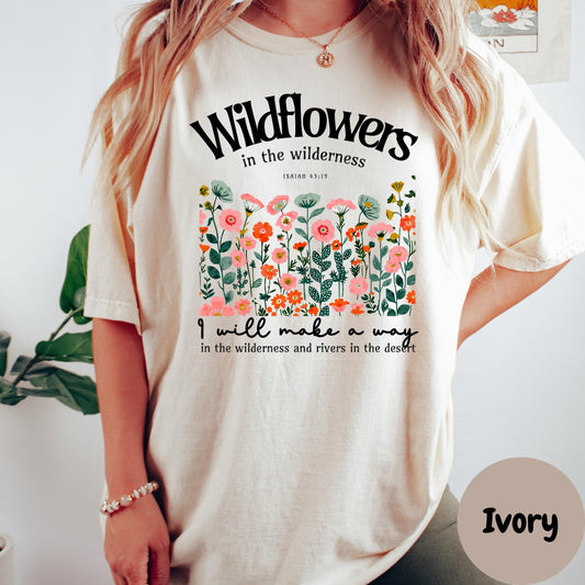 Wildflowers in the Wilderness Shirt, Comfort Colors® Faith Tee, Isaiah 43:19 Bible Verse Shirt, Christian Floral Tee, Inspirational Gift