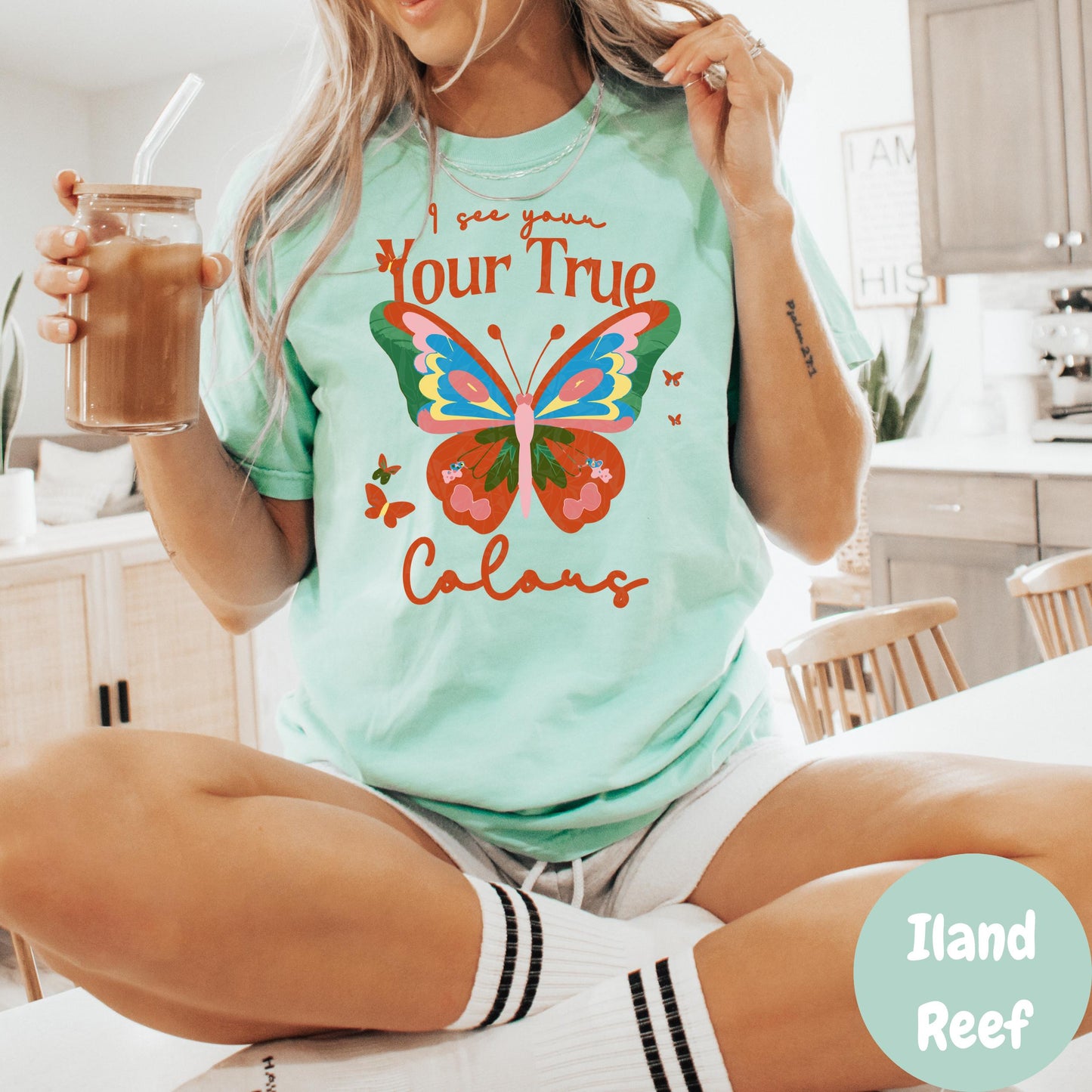 I See Your True Colors Shirt, Comfort Colors® Butterfly Tee, Positive Affirmation Shirt, Inspirational Gift for Women, Uplifting Tee