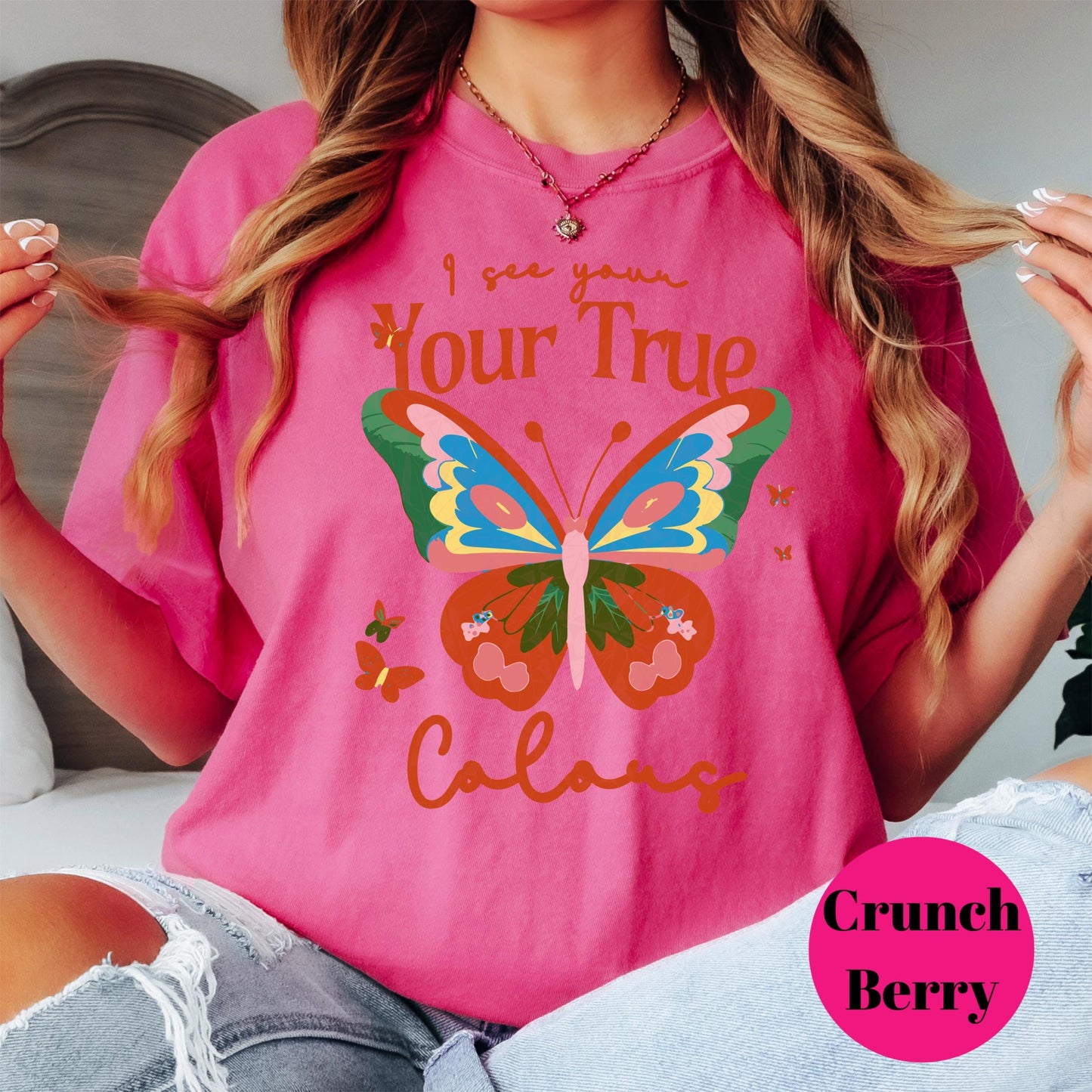 I See Your True Colors Shirt, Comfort Colors® Butterfly Tee, Positive Affirmation Shirt, Inspirational Gift for Women, Uplifting Tee