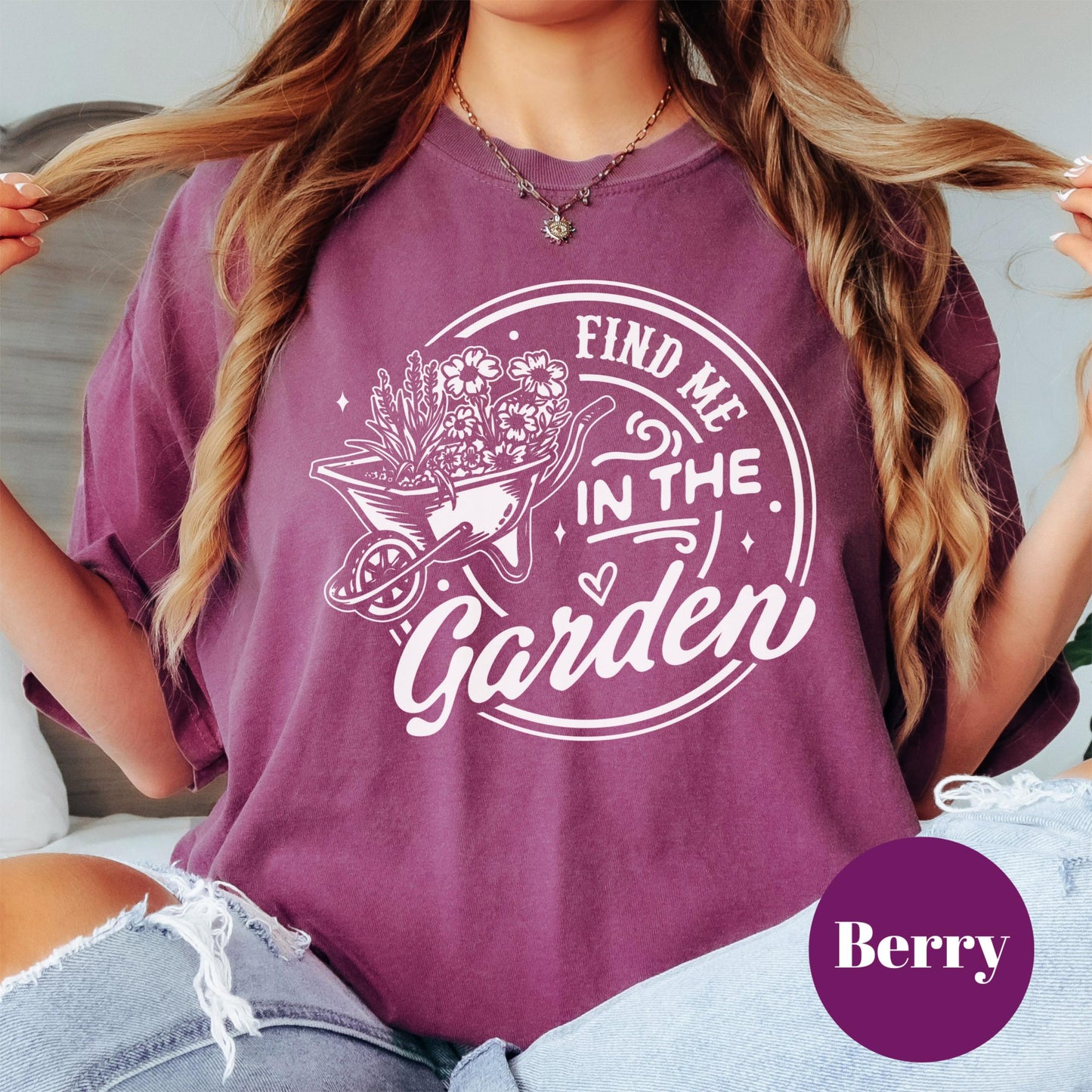 Find Me in the Garden Shirt, Comfort Colors® Gardening Tee, Floral Wheelbarrow Graphic Tee for Women, Plant Lover Gift, Garden Life Shirt