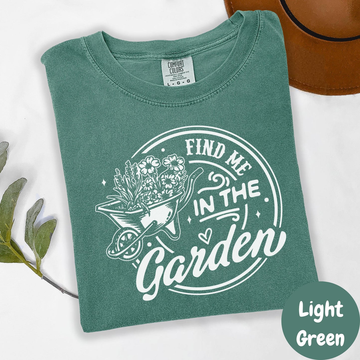 Find Me in the Garden Shirt, Comfort Colors® Gardening Tee, Floral Wheelbarrow Graphic Tee for Women, Plant Lover Gift, Garden Life Shirt