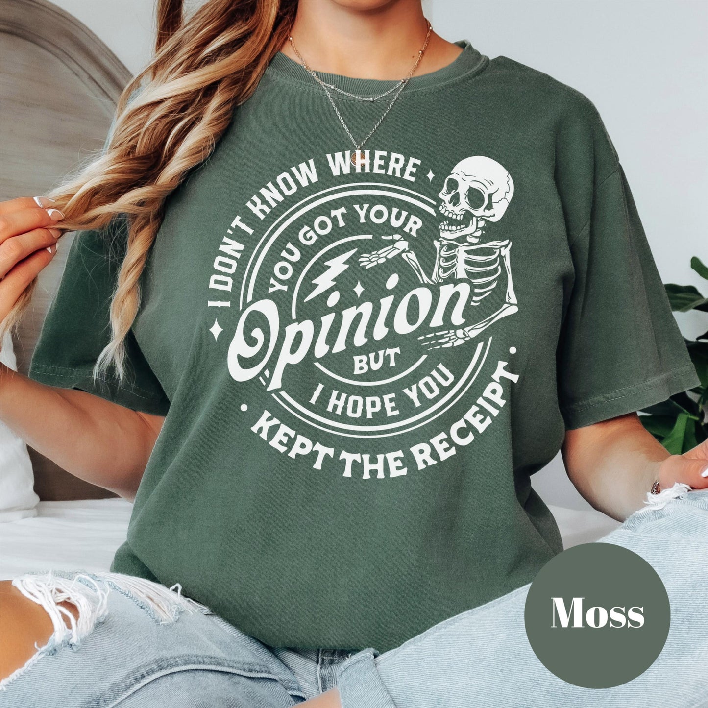 Hope You Kept the Receipt Shirt, Comfort Colors® Funny Skeleton Graphic Tee, Sarcastic Opinion Shirt for Women, Dark Humor Attitude Gift