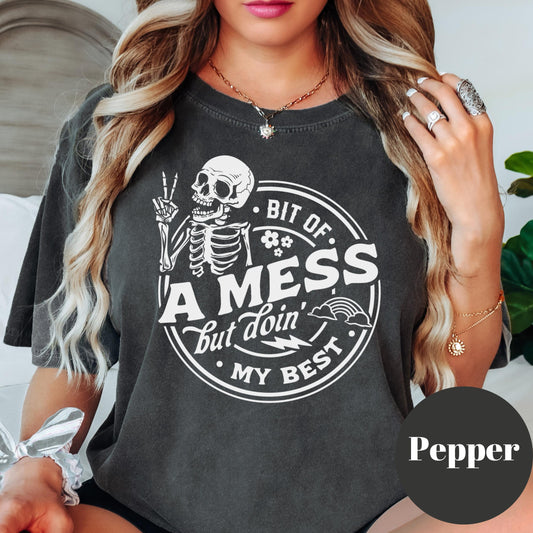 Bit of a Mess But Doin’ My Best Shirt, Comfort Colors® Skeleton Graphic Tee, Funny Mental Health Shirt for Women, Chaotic Cute Gift