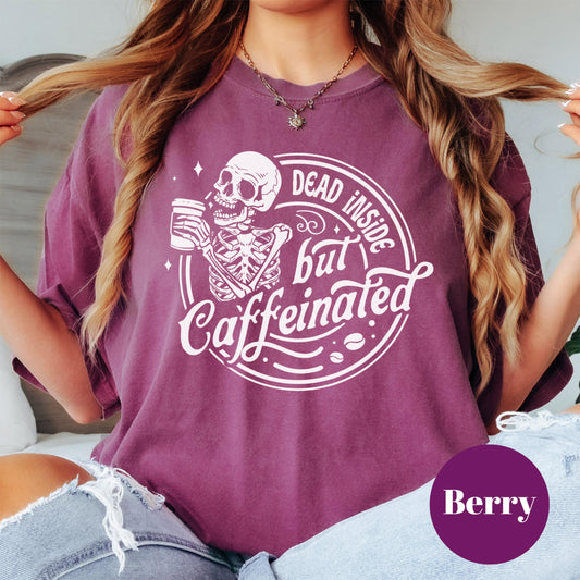 Dead Inside But Caffeinated Shirt, Comfort Colors® Funny Skeleton Coffee Tee, Dark Humor Shirt for Tired Women, Goth Coffee Lover Gift