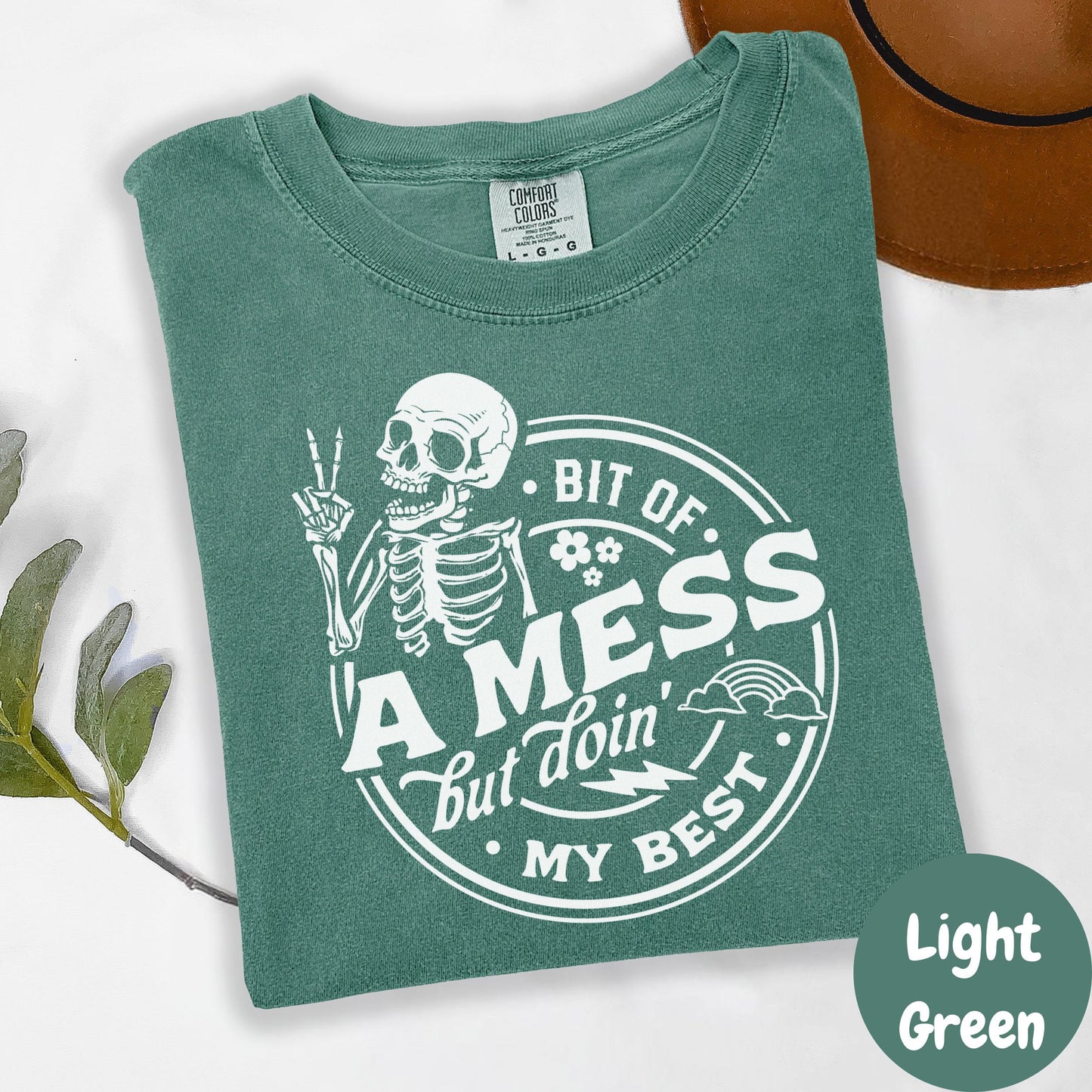 Bit of a Mess But Doin’ My Best Shirt, Comfort Colors® Skeleton Graphic Tee, Funny Mental Health Shirt for Women, Chaotic Cute Gift