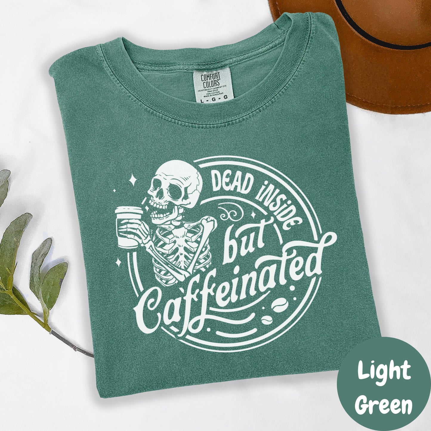 Dead Inside But Caffeinated Shirt, Comfort Colors® Funny Skeleton Coffee Tee, Dark Humor Shirt for Tired Women, Goth Coffee Lover Gift