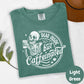 Dead Inside But Caffeinated Shirt, Comfort Colors® Funny Skeleton Coffee Tee, Dark Humor Shirt for Tired Women, Goth Coffee Lover Gift