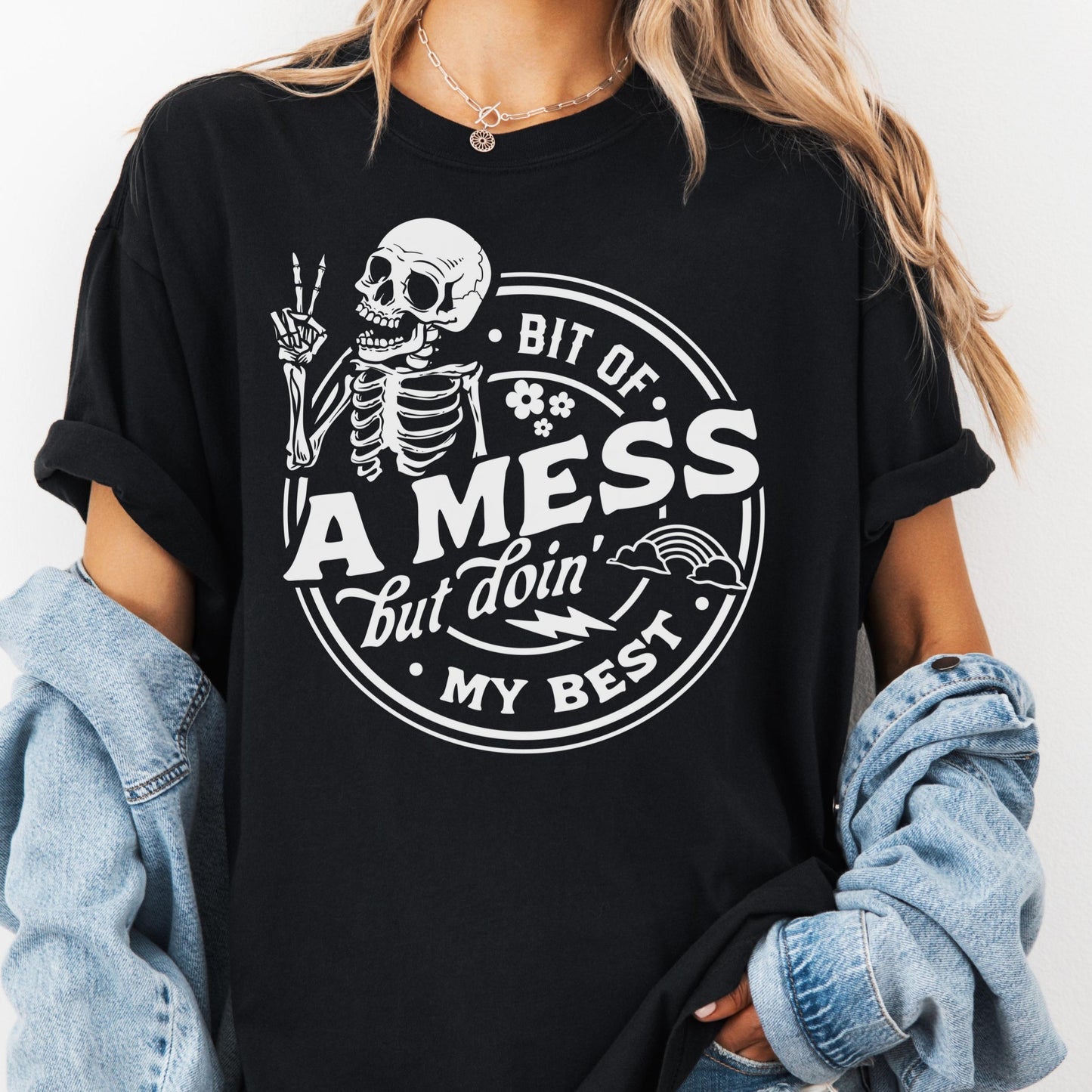Bit of a Mess But Doin’ My Best Shirt, Comfort Colors® Skeleton Graphic Tee, Funny Mental Health Shirt for Women, Chaotic Cute Gift