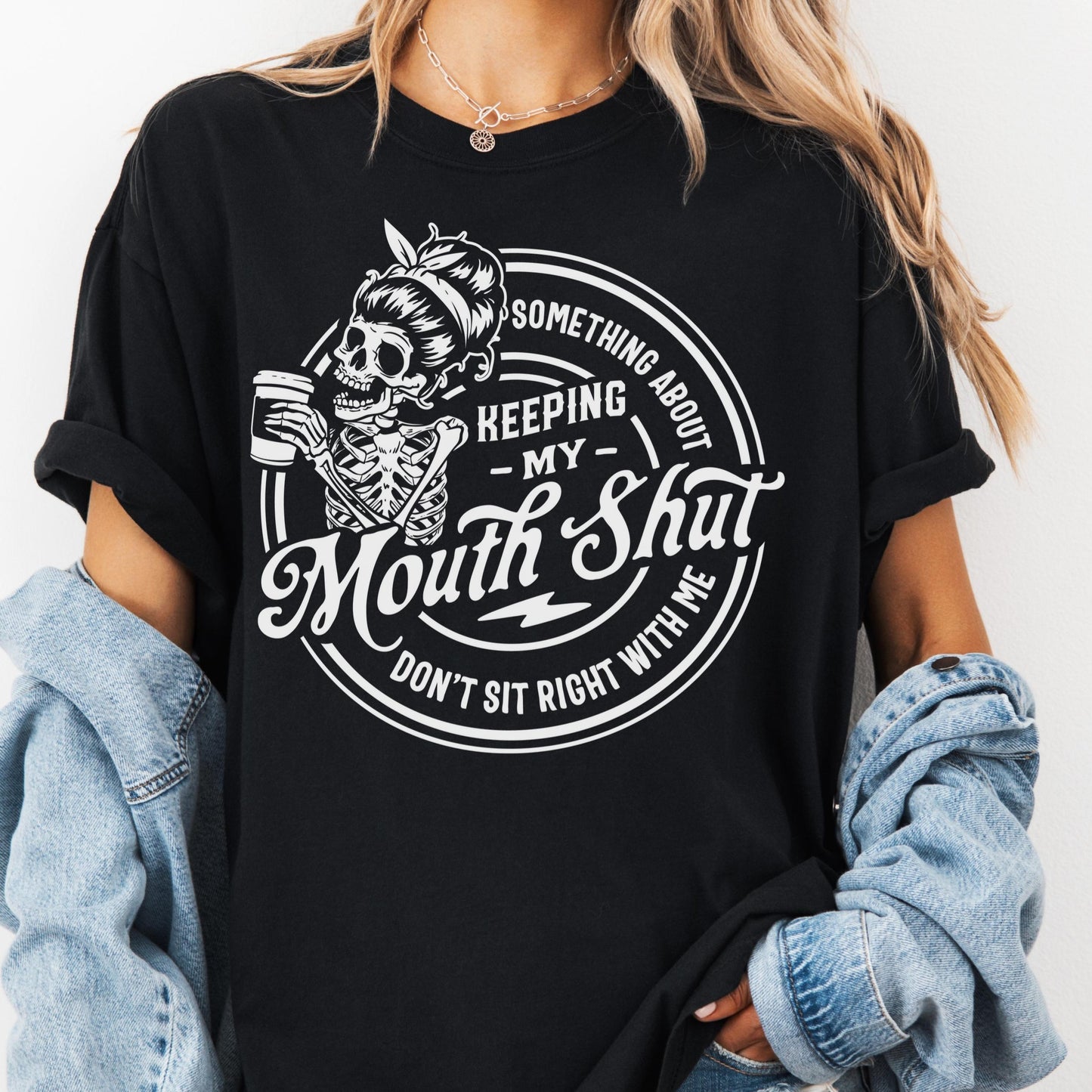 Keeping My Mouth Shut Shirt, Comfort Colors® Funny Skeleton Graphic Tee, Spicy Attitude Shirt for Women, Sarcastic Snarky Gift Tee