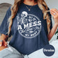 Bit of a Mess But Doin’ My Best Shirt, Comfort Colors® Skeleton Graphic Tee, Funny Mental Health Shirt for Women, Chaotic Cute Gift