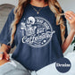 Dead Inside But Caffeinated Shirt, Comfort Colors® Funny Skeleton Coffee Tee, Dark Humor Shirt for Tired Women, Goth Coffee Lover Gift