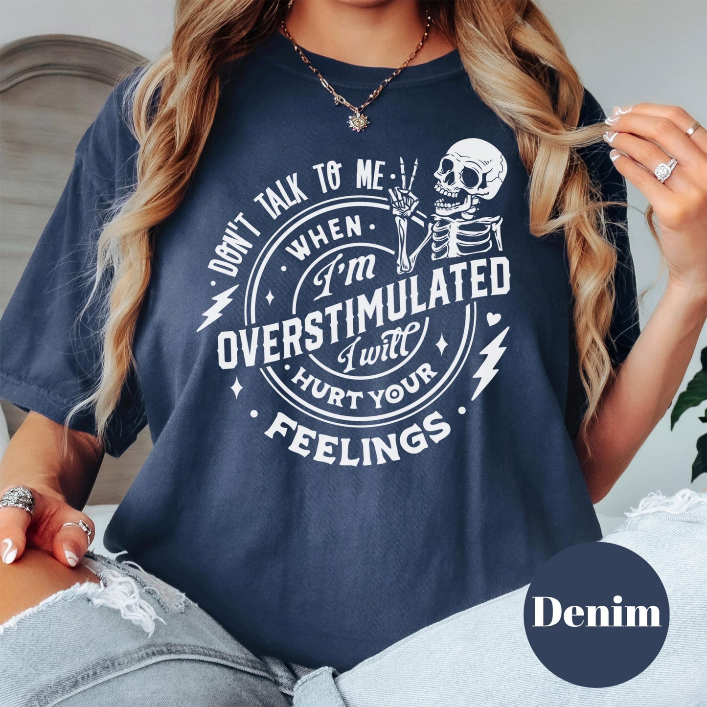 Overstimulated Feelings Shirt, Comfort Colors® Funny Skeleton Tee, Introvert Graphic Tee for Women, Sarcastic Sensory Overload Shirt
