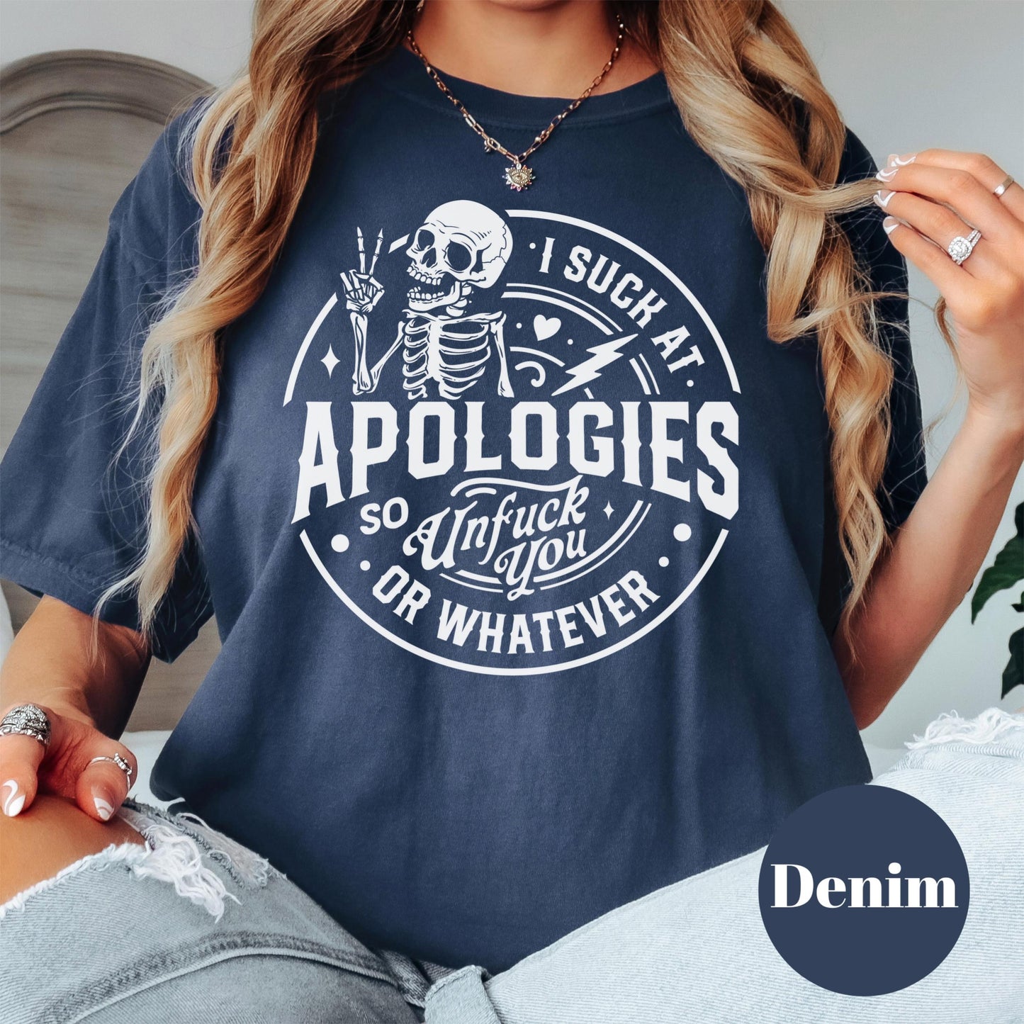 I Suck at Apologies Shirt, Comfort Colors® Funny Skeleton Attitude Tee, Dark Humor Graphic Shirt for Women, Sarcastic Anti-Apology Gift Tee