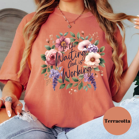 In the Waiting God is Working Shirt, Comfort Colors® Faith-Based Tee, Encouraging Christian Shirt for Women, Inspirational Bible Verse Tee