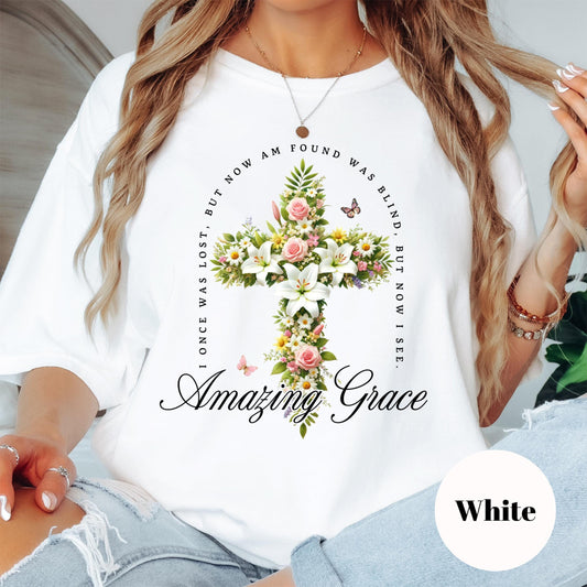 Amazing Grace Shirt, Comfort Colors® Floral Cross Christian Tee, Hymn Shirt for Women, Once Was Lost But Now Am Found Shirt