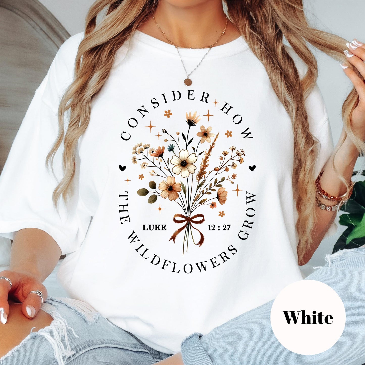 Consider How the Wildflowers Grow Shirt, Comfort Colors® Bible Verse Tee, Luke 12:27 Christian Shirt, Floral Faith Shirt for Women