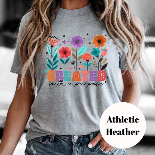 Created with a Purpose Shirt, Colorful Christian Sublimation Tee, Floral Faith Graphic Tee, Inspirational Bible Verse Shirt, Gift for Women