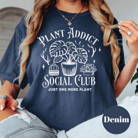 Plant Addict Social Club Shirt, Comfort Colors® Plant Lover Shirt, Just One More Plant Tee, Houseplant Gift, Gardening Shirt, Plant Mom Gift