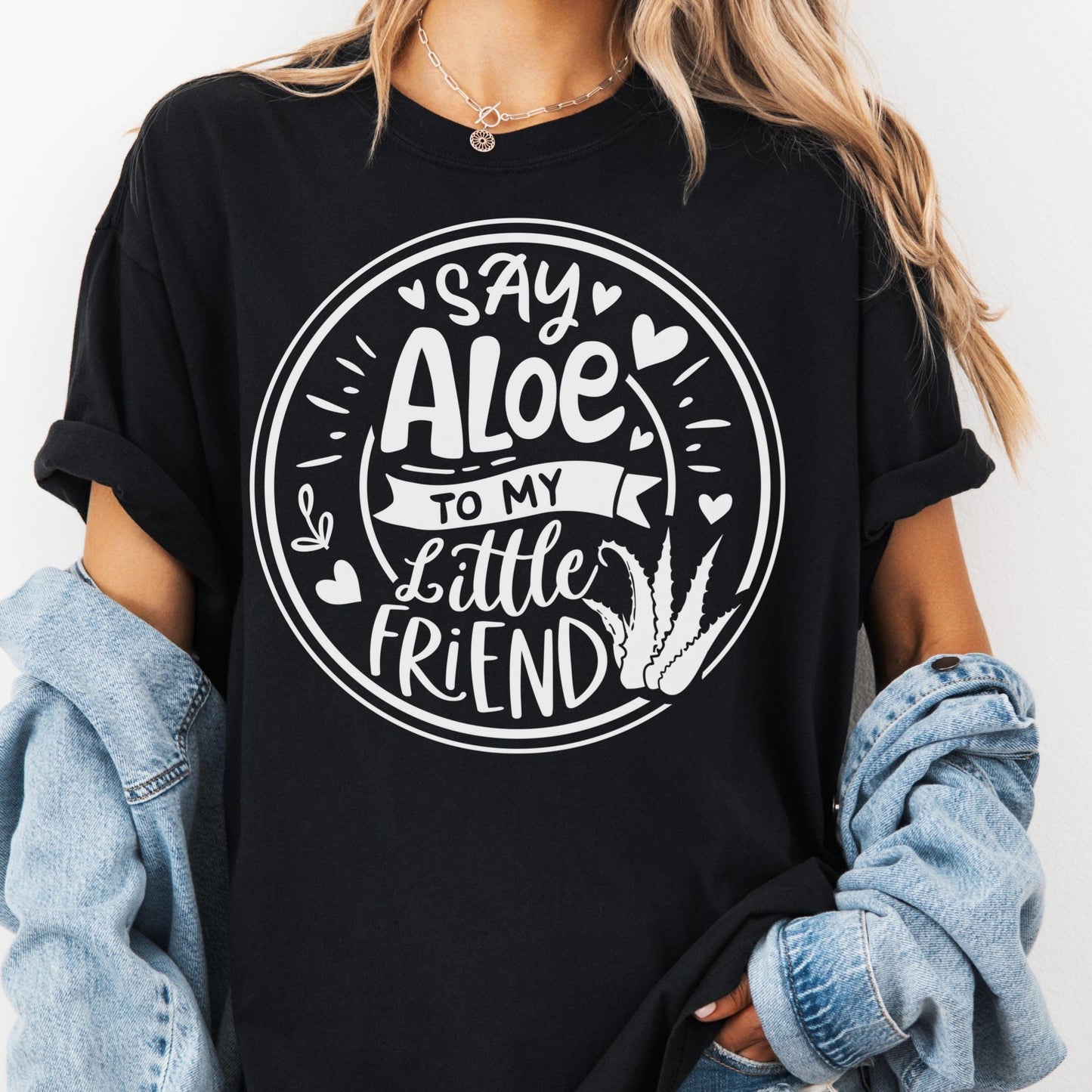 Say Aloe To My Little Friend Shirt, Comfort Colors® Plant Pun Shirt, Funny Plant Lover Gift, Succulent Shirt, Gardening Shirt, Plant Mom Tee