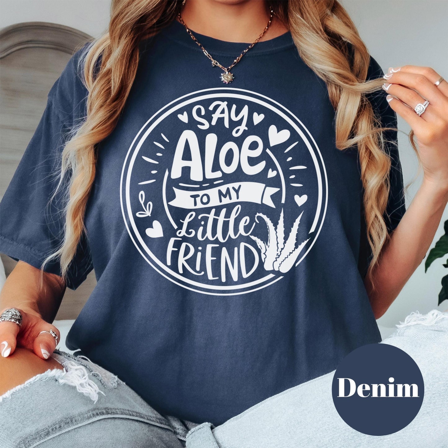 Say Aloe To My Little Friend Shirt, Comfort Colors® Plant Pun Shirt, Funny Plant Lover Gift, Succulent Shirt, Gardening Shirt, Plant Mom Tee