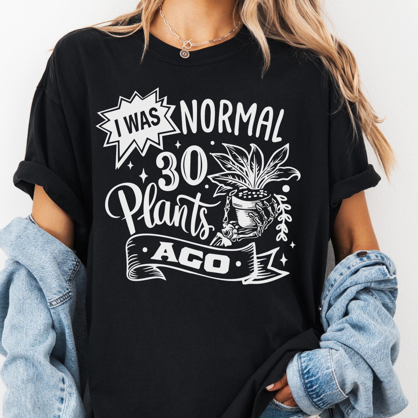 I Was Normal 30 Plants Ago Shirt, Comfort Colors® Funny Plant Lover Tee, Plant Mom Gift, Gardening Shirt, Houseplant Addict Tee, Plant Humor