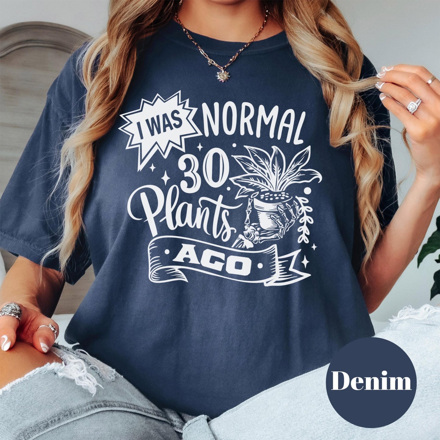 I Was Normal 30 Plants Ago Shirt, Comfort Colors® Funny Plant Lover Tee, Plant Mom Gift, Gardening Shirt, Houseplant Addict Tee, Plant Humor