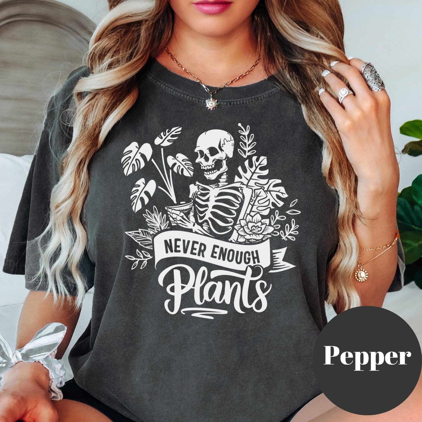 Never Enough Plants Shirt, Comfort Colors® Plant Addict Tee, Skeleton Plant Mom Shirt, Funny Gardening Gift, Houseplant Lover Shirt