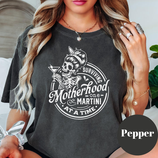 Comfort Colors Surviving Motherhood One Martini At A Time Shirt, Funny Mom Life Tee, Skeleton Mom Gift, Cocktail Mama Shirt, Tired Mom Tee