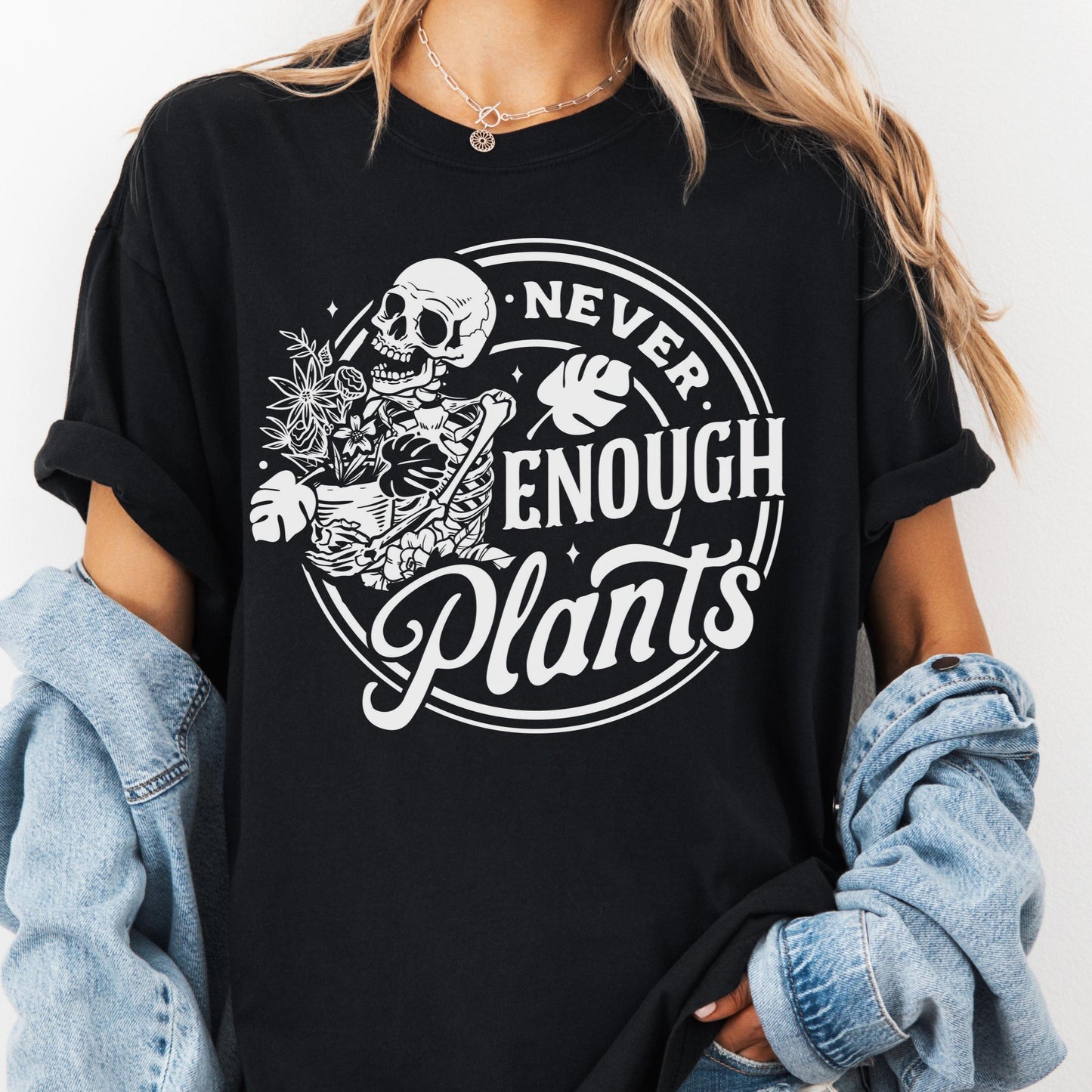 Never Enough Plants Shirt, Comfort Colors® Plant Addict Tee, Skeleton Plant Mom Shirt, Funny Gardening Gift, Houseplant Lover Shirt