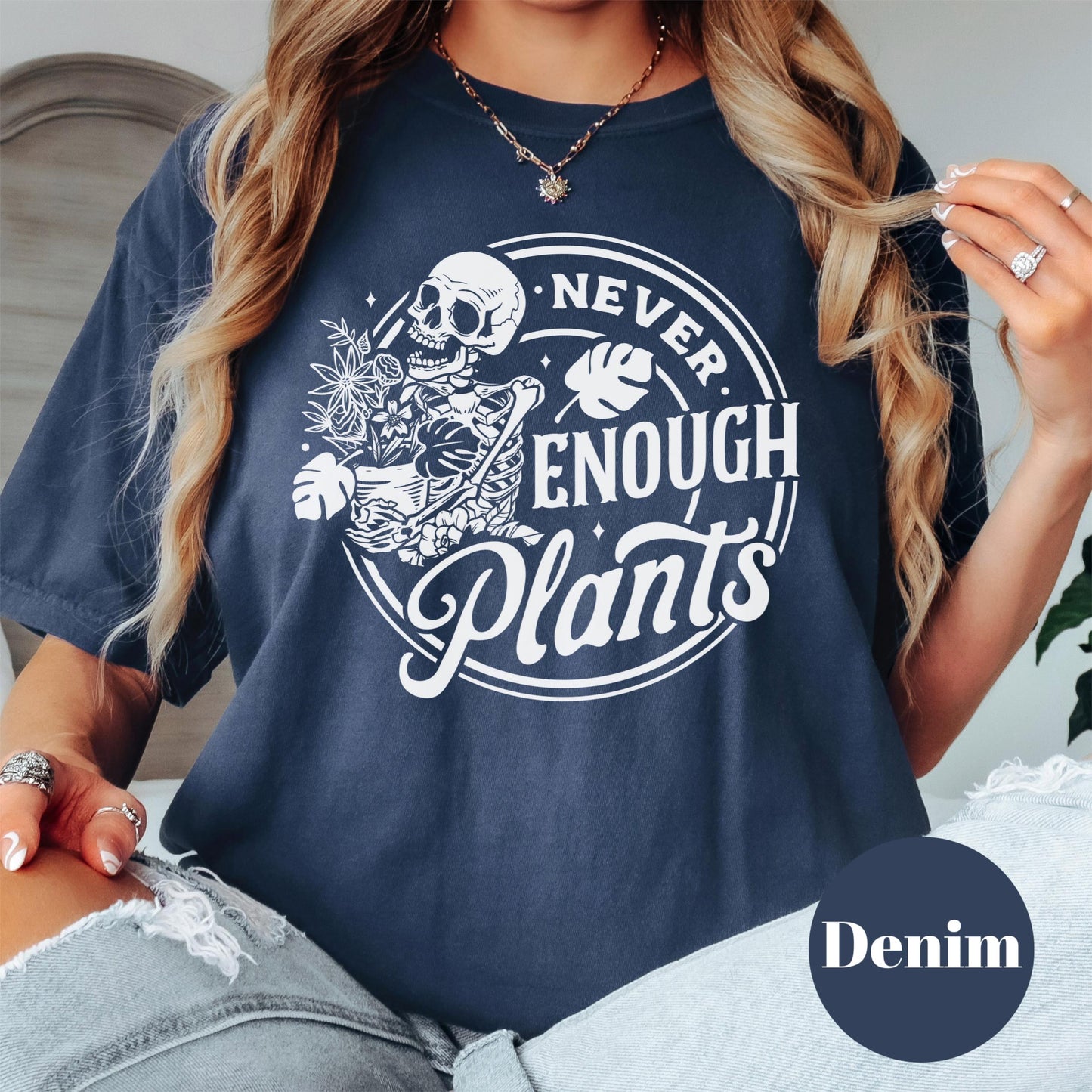 Never Enough Plants Shirt, Comfort Colors® Plant Addict Tee, Skeleton Plant Mom Shirt, Funny Gardening Gift, Houseplant Lover Shirt