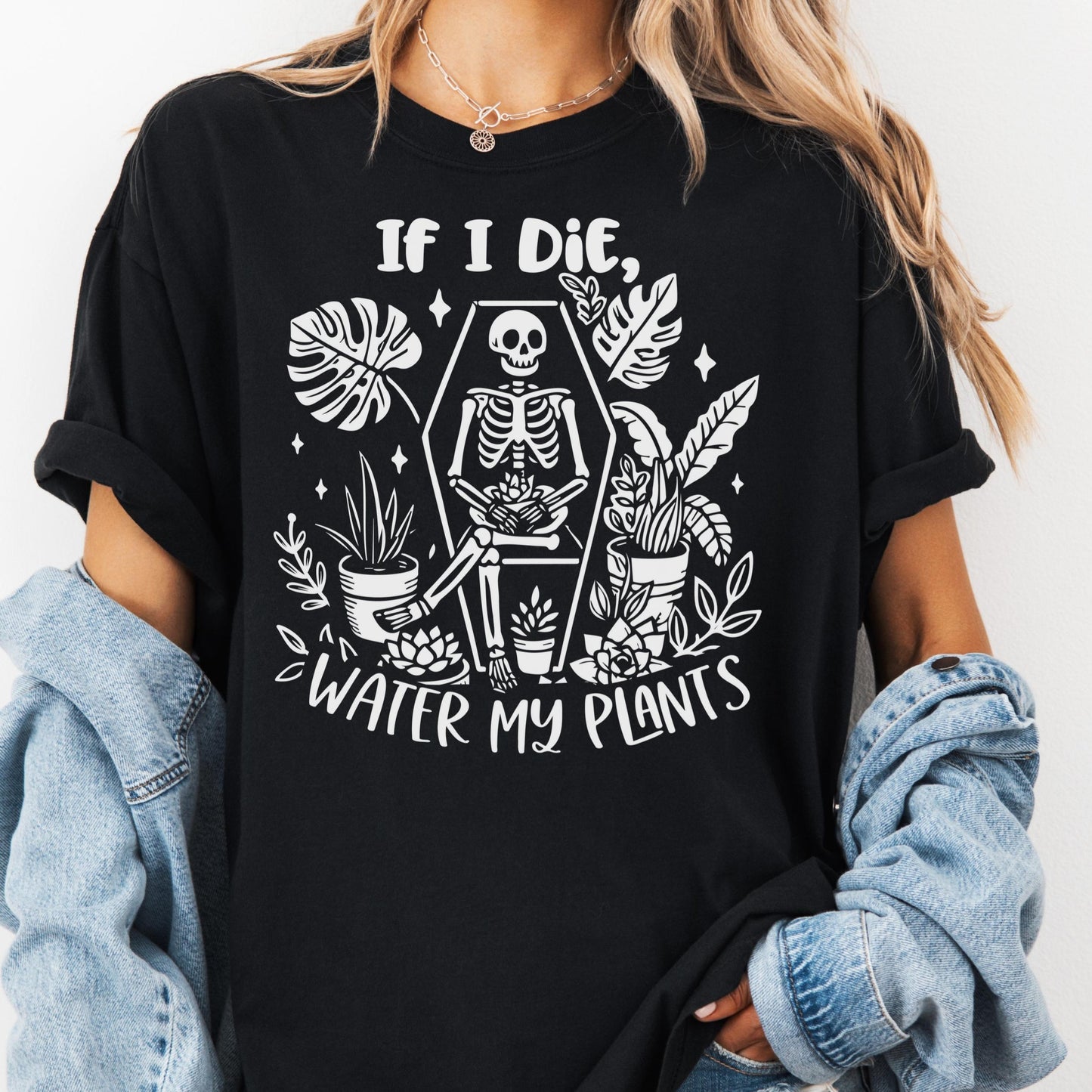 If I Die Water My Plants Shirt, Comfort Colors® Funny Plant Lover Tee, Skeleton Plant Mom Shirt, Houseplant Addict Gift, Plant Parent Humor