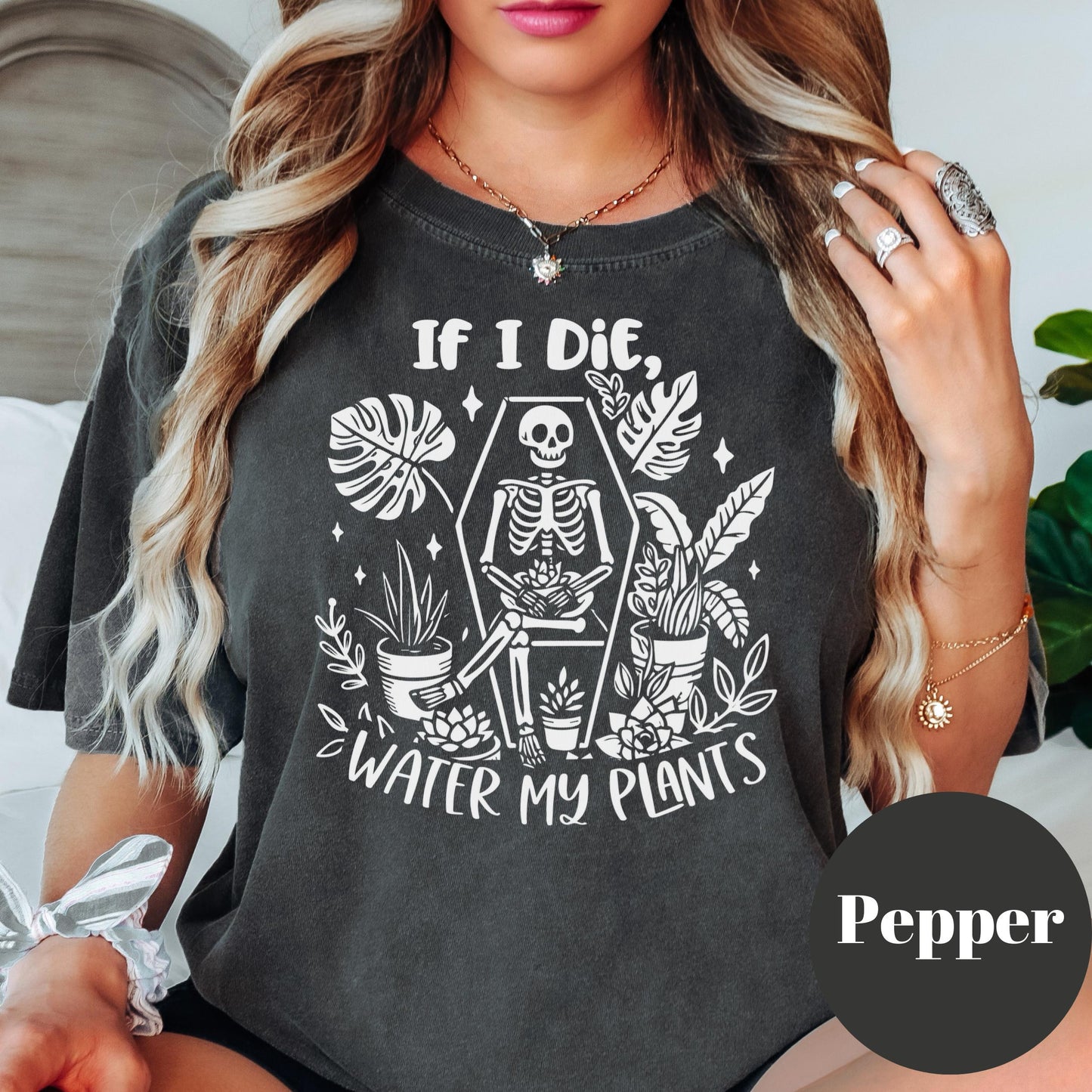 If I Die Water My Plants Shirt, Comfort Colors® Funny Plant Lover Tee, Skeleton Plant Mom Shirt, Houseplant Addict Gift, Plant Parent Humor