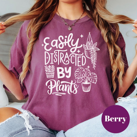 Easily Distracted By Plants Shirt, Comfort Colors® Plant Lover Tee, Funny Plant Mom Gift, Houseplant Addict Shirt, Gardening Humor Tee